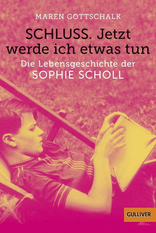 Grāmata „Schluss. Jetzt werde ich etwas tun“: Sophie Scholl dzīvesstāsts